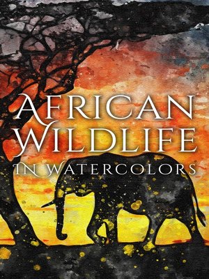 cover image of African Wildlife In Watercolors